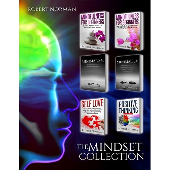 Minimalism, Mindfulness for Beginners, Self Love, Positive Thinking: 6 BOOKS in 1! Live Better with Less, Declutter Your, (Paperback)