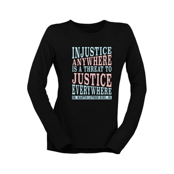 Injustice Is A Social Threat Long Sleeve Women's