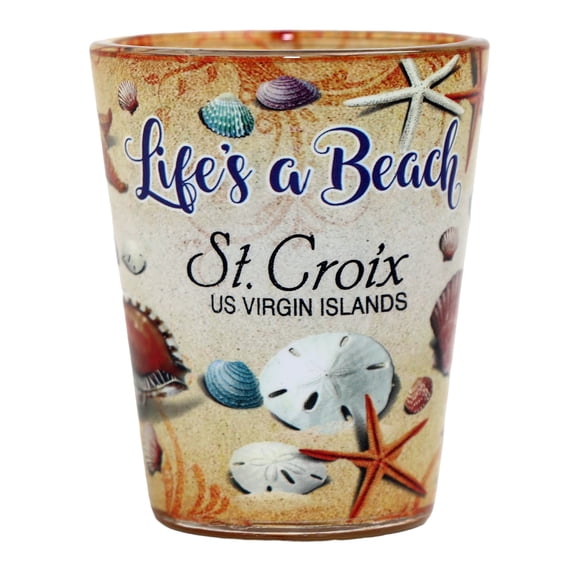 St. Croix US Virgin Islands Life's A Beach In and Out shot glass
