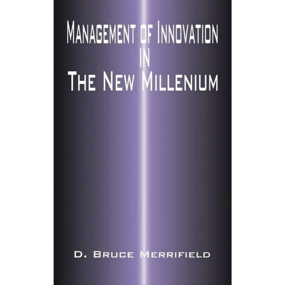 Management of Innovation in the New Millennium, (Paperback)