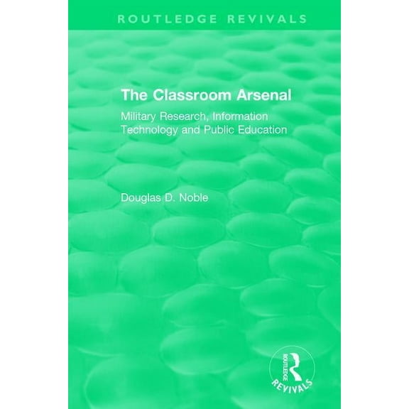 Routledge Revivals: The Classroom Arsenal (Paperback)