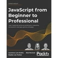thumbnail image 1 of Pre-Owned JavaScript from Beginner to Professional: Learn JavaScript quickly by building fun, interactive, and dynamic web apps, g, (Hardcover), 1 of 1