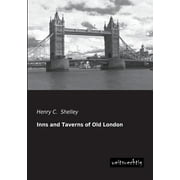 Inns and Taverns of Old London (Paperback)