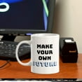 thumbnail image 4 of Make Your Own Future 11oz Plastic Coffee Mug | Positive Affirmations and Motivation | Office and Home, 4 of 6