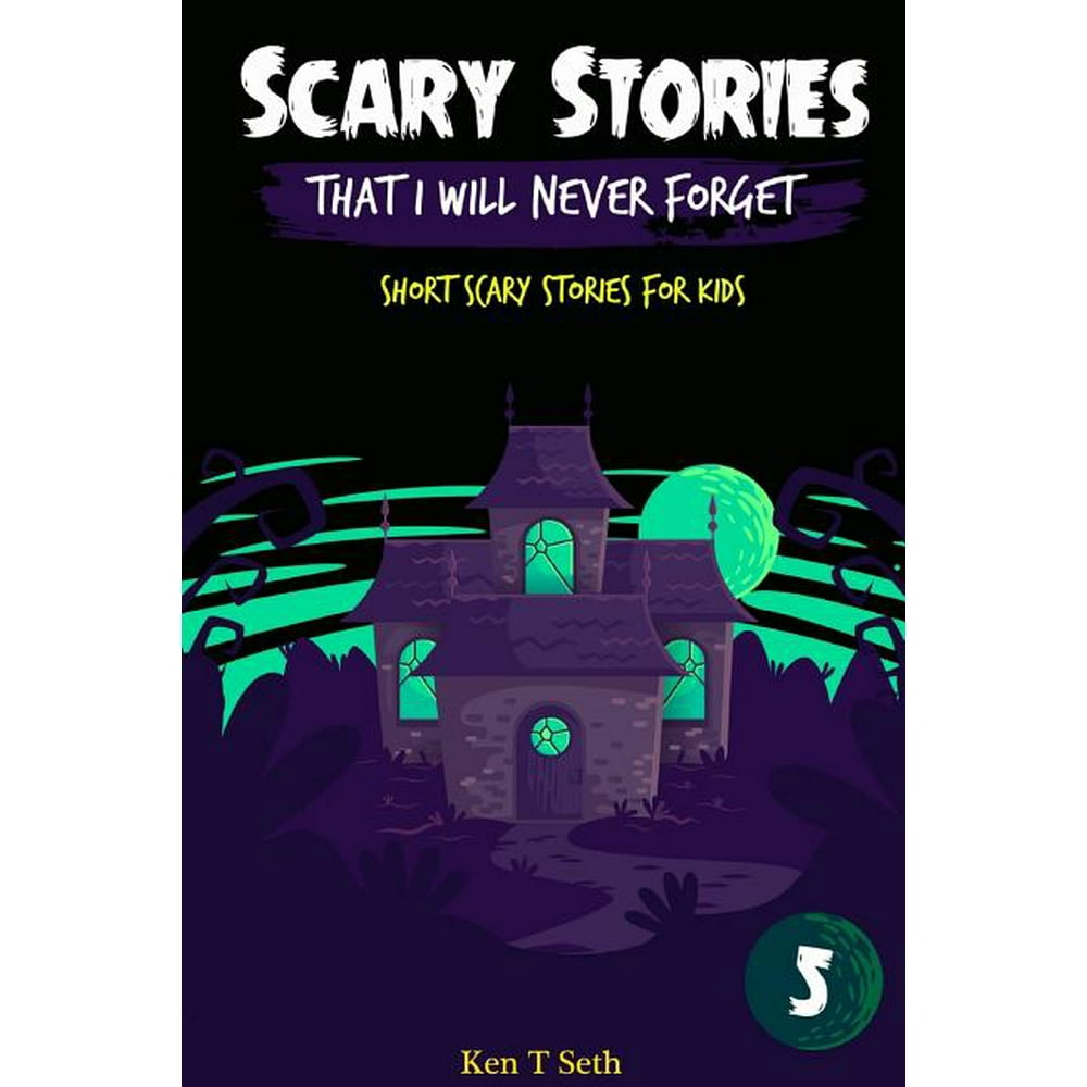 Scary Stories That I Will Never Forget: Short Scary Stories for Kids (Paperback) - Walmart.com ...