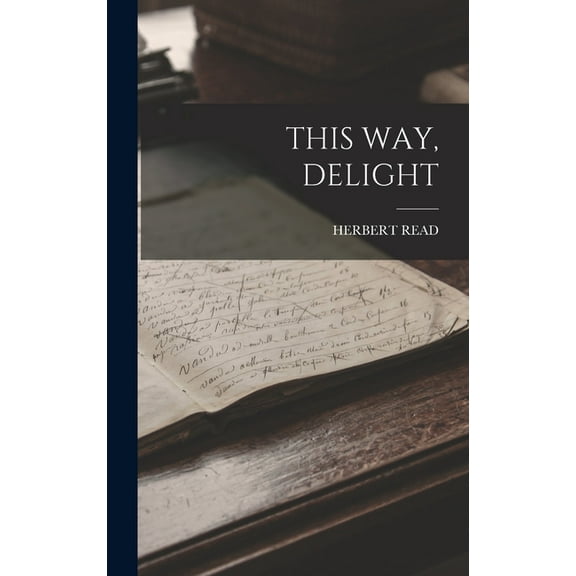 This Way, Delight (Hardcover)