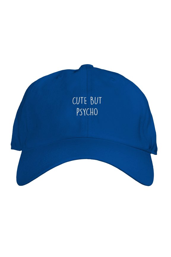 - Cute But Psycho Funny Embroidered Adjustable Dad Hat