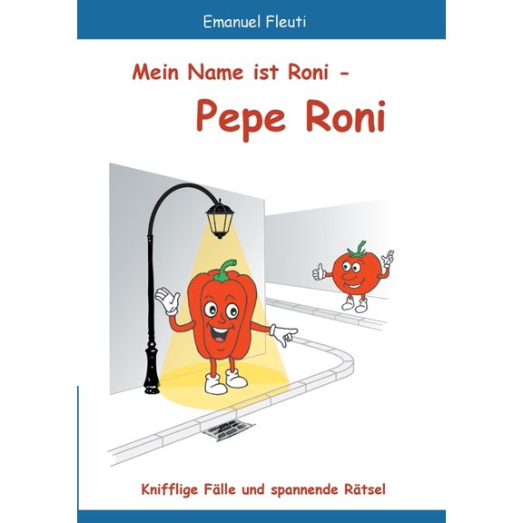 Mein Name ist Roni - Pepe Roni: Knifflige Fälle und spannende Rätsel, (Paperback)