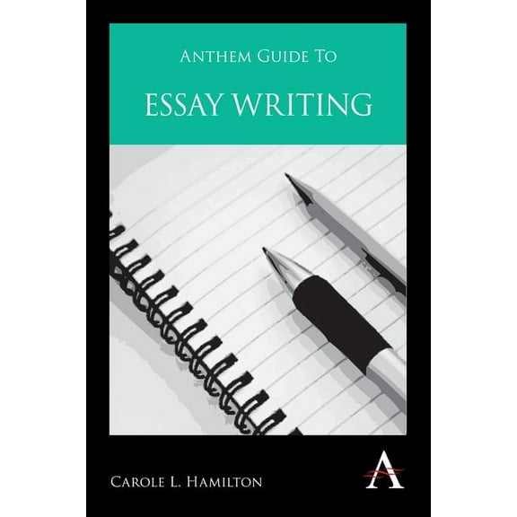 Anthem Guide to Essay Writing, (Paperback)