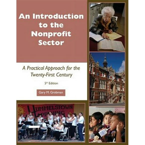 Introduction to the Nonprofit Sector: A Practical Approach for the Twenty-First Century (Paperback)