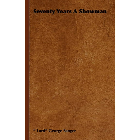 Seventy Years a Showman, (Paperback)