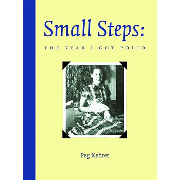 Pre-Owned Small Steps: The Year I Got Polio (Hardcover)