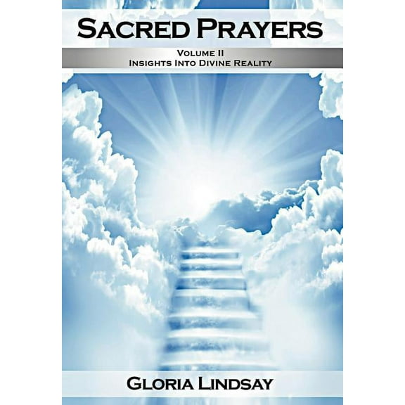 Sacred Prayers, Volume 2: Insights in Divine Reality (Hardcover)