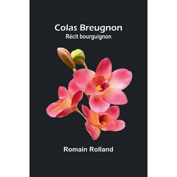 Colas Breugnon: RÃ©cit bourguignon, (Paperback)