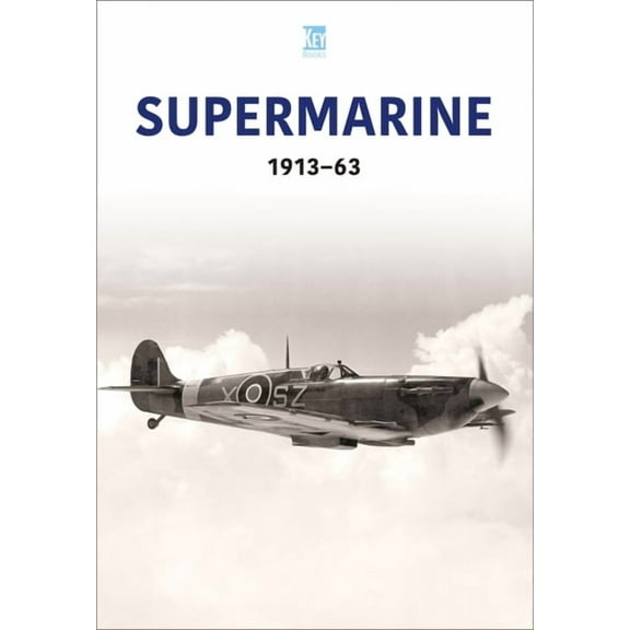 Supermarine 1913-63 Key Publishing (Paperback)