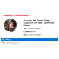 thumbnail image 2 of Accessory Belt Tension Pulley - Compatible with 2003 - 2011 Honda Element 2004 2005 2006 2007 2008 2009 2010, 2 of 2