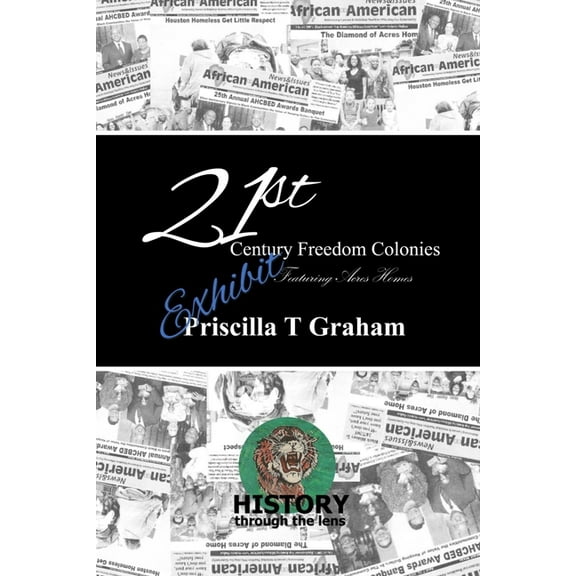 21st Century Freedom Colonies featuring Acres Homes, (Paperback)