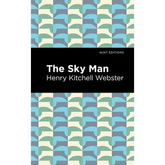 Mint Editions (Scientific and Speculativ The Sky Man, (Paperback)
