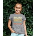 thumbnail image 3 of Funny I Paused My Game to be Here Distressed Unisex Gaming Shirt for Adults & Kids Granite Heather Shirt 2T, 3 of 5