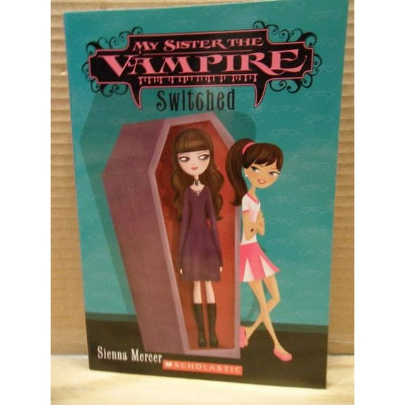 Pre-Owned Switched (My Sister the Vampire #1) Paperback