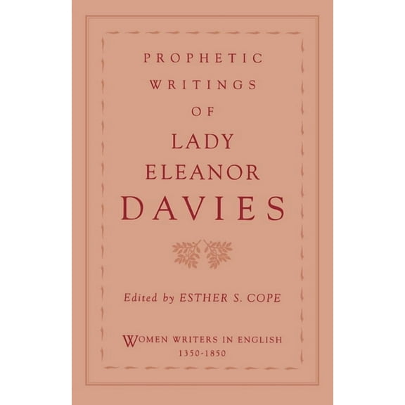 Women Writers in English 1350-1850 Prophetic Writings of Lady Eleanor Davies, (Paperback)