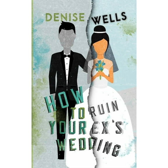 How To Ruin Your Ex's Wedding, (Paperback)