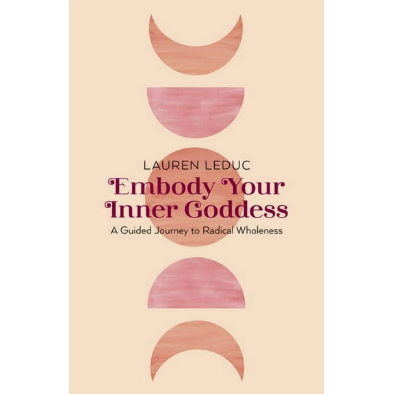 Embody Your Inner Goddess, (Paperback)