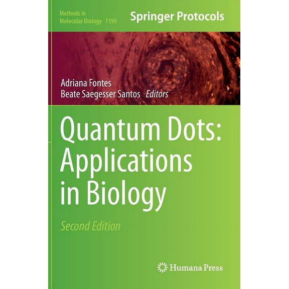 Methods in Molecular Biology Quantum Dots: Applications in Biology, Book 1199, (Hardcover)