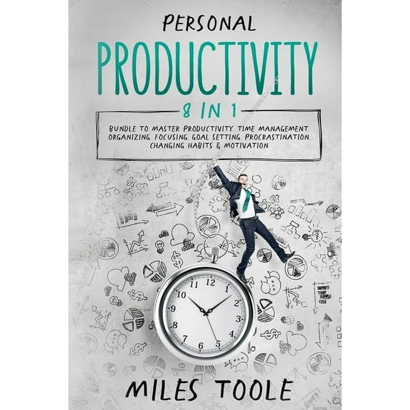 Personal Productivity: 8-in-1 Bundle to Master Productivity, Time Management, Organizing, Focusing, Goal Setting, Procra, (Paperback)
