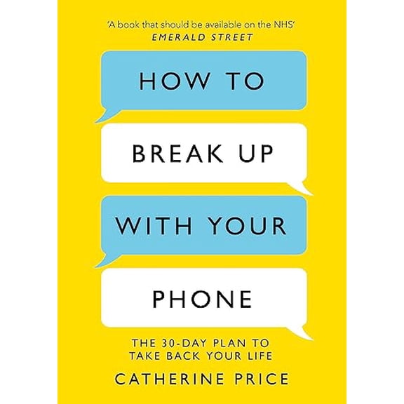 Pre-Owned How To Break Up With Your Phone (Paperback) 1409182908 9781409182900