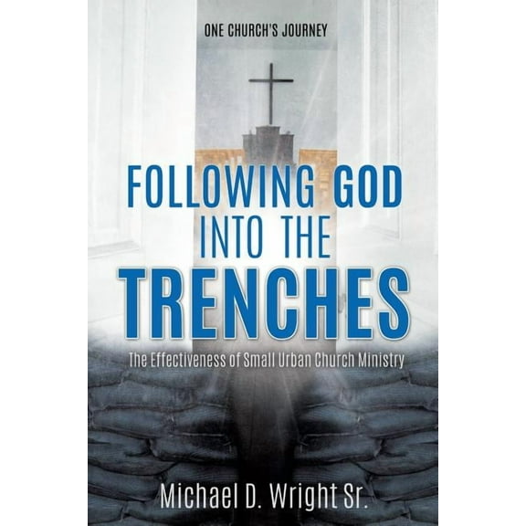 Following God Into the Trenches, (Paperback)
