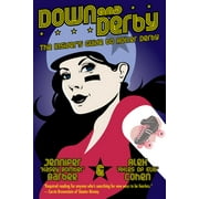 Angle View: Down and Derby: The Insider's Guide to Roller Derby, Used [Paperback]