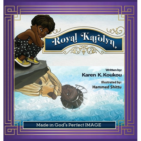 Made in God's Perfect Image Royal Karolyn, Book 1, (Hardcover)