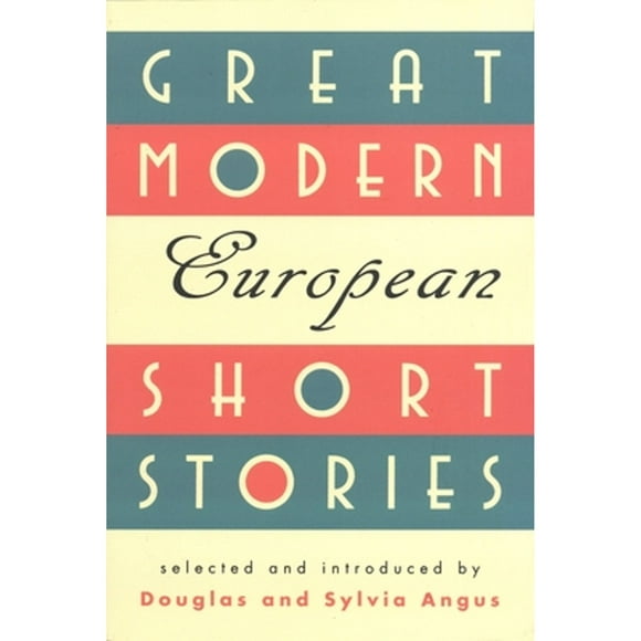 Pre-Owned Great Modern European Short Stories (Hardcover 9780449912225) by Sylvia Angus, Douglas Angus