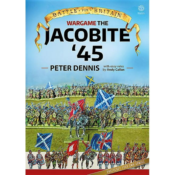 Battle for Britain: Wargame - The Jacobite '45 (Paperback)