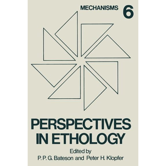 Perspectives in Ethology: Volume 6 Mechanisms, (Paperback)
