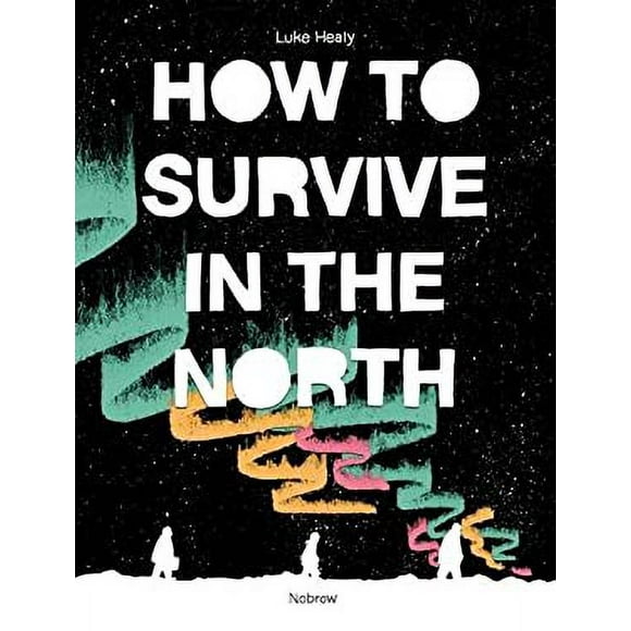 Pre-Owned How To Survive in the North 9781910620328