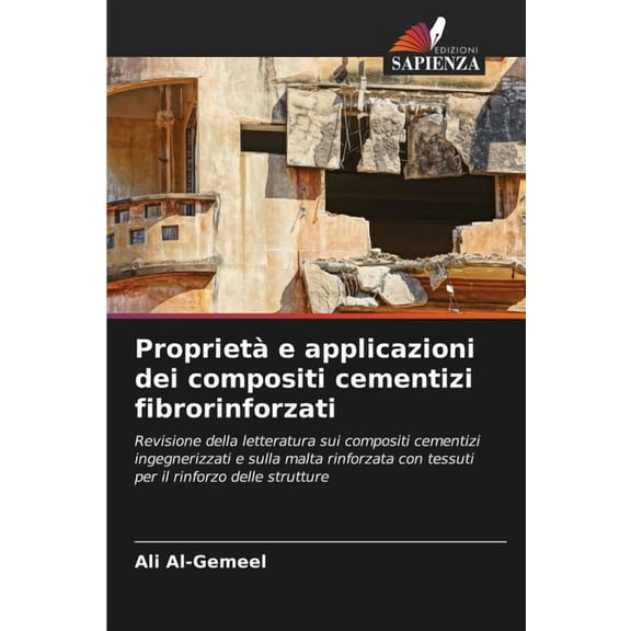ProprietÃ  e applicazioni dei compositi cementizi fibrorinforzati, (Paperback)