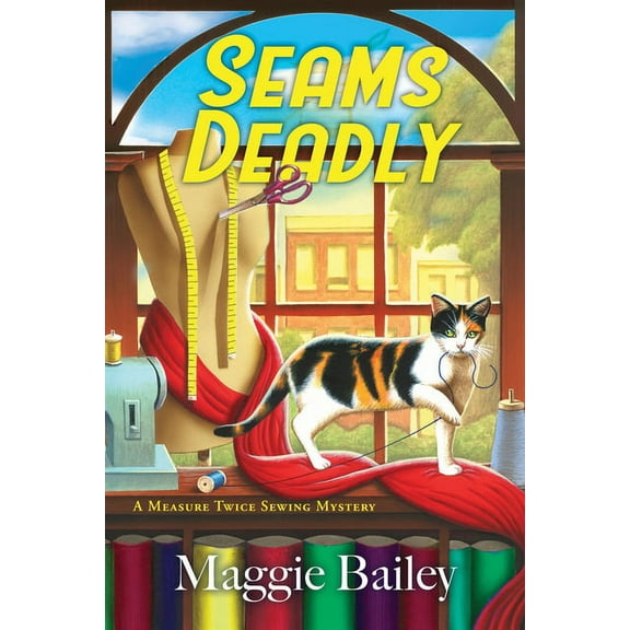 A Measure Twice Sewing Mystery Seams Deadly, (Paperback)