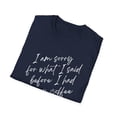 thumbnail image 4 of I am sorry for what i said before coffee- Unisex shirt, 4 of 4