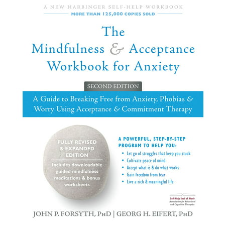 The Mindfulness and Acceptance Workbook for Anxiety -