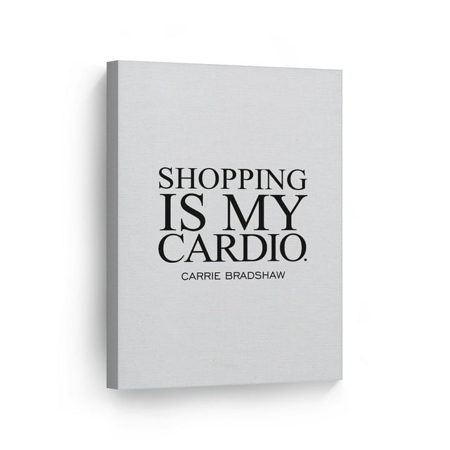 Smile Art Design Shopping is My Cardio Inspirational Quote Carrie