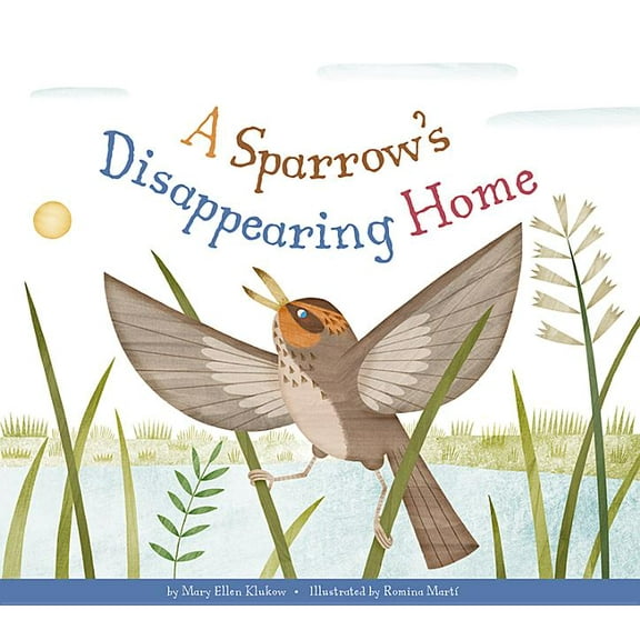 Animal Habitats at Risk A Sparrow's Disappearing Home, (Hardcover)