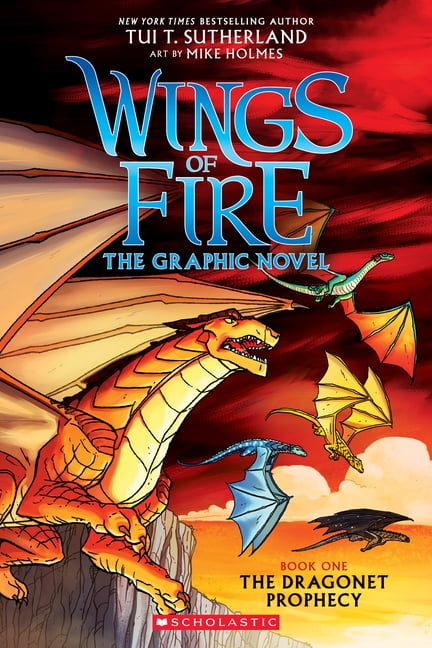 Tui T Sutherland; Mike Holmes; Mike Holmes Wings of Fire Graphix: Wings of Fire: The Dragonet Prophecy: A Graphic Novel (Wings of Fire Graphic Novel #1) : The Graphic Novel Volume 1 (Paperback)