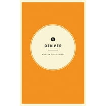 American City Guide Wildsam Field Guides: Denver, (Paperback)
