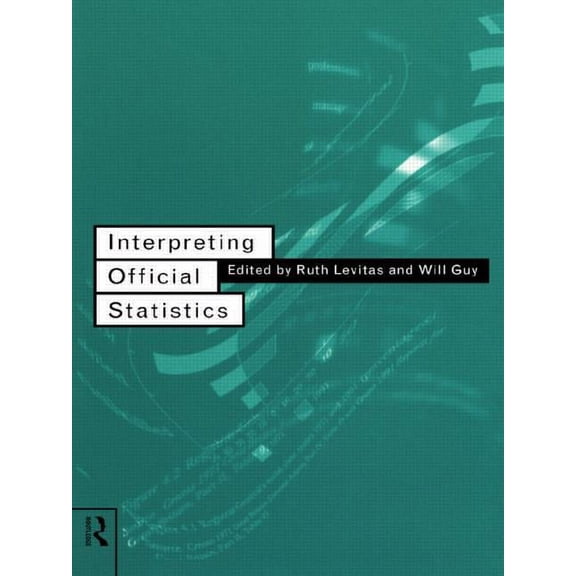 Interpreting Official Statistics, (Paperback)
