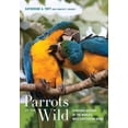 thumbnail image 1 of Parrots of the Wild, Catherine A. Toft, Timothy F. Wright Hardcover, 1 of 2