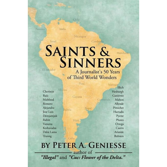 Saints & Sinners: A Journalist's 50 Years of Third World Wonders (Paperback)