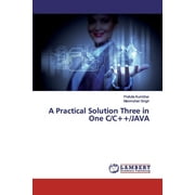 A Practical Solution Three in One C/C++/JAVA (Paperback)
