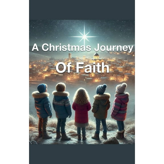 A Christmas Journey of Faith, (Paperback)